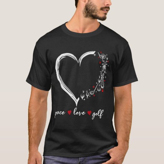 Heart Peace Love Golf Player Srt Lovers Outfit Wom T-Shirt (Vorderseite)