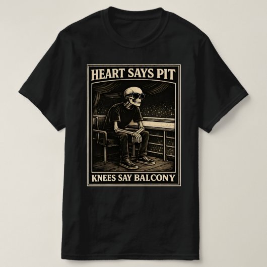Heart Says Pit Knees Say Balcony Classic T-Shirt (Design vorne)