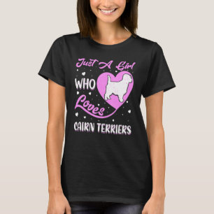 Heart Shape Dog Just A Girl, die Cairn Terrie Lieb T-Shirt