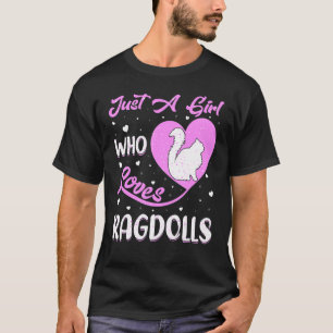 Heart Shape Ragdoll Just A Girl Lieben Ragdolls T-Shirt
