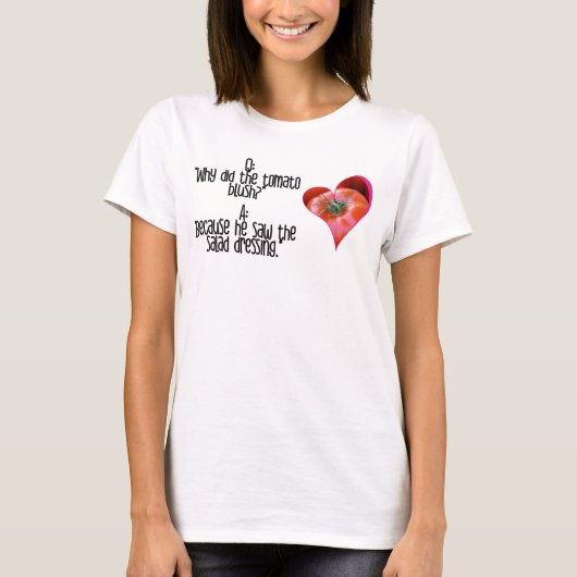 Heart Shaped Red Tomato Jokes Quotes T - Shirt (Vorderseite)