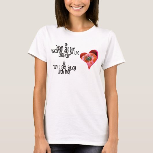Heart Shaped Red Tomato Jokes Quotes T - Shirt (Vorderseite)