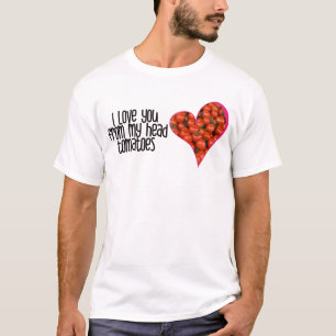 Heart Shaped Red Tomato Jokes Quotes T - Shirt