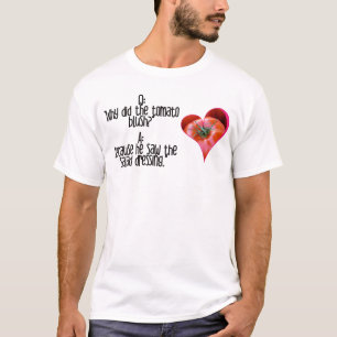 Heart Shaped Red Tomato Jokes Quotes T - Shirt