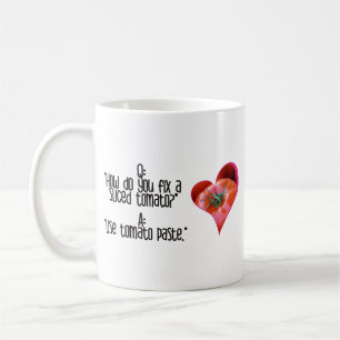 Heart Shaped Red Tomato Jokes Quotes T - Shirt Cof Kaffeetasse