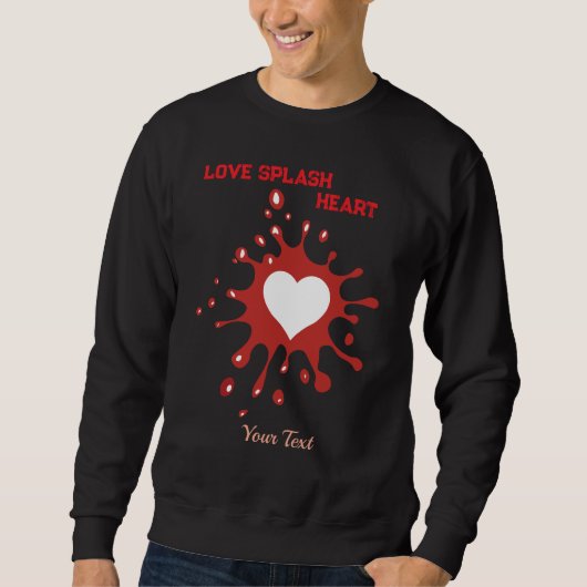 Heart Splash Art – Creative Love Expression Design Sweatshirt (Vorderseite)
