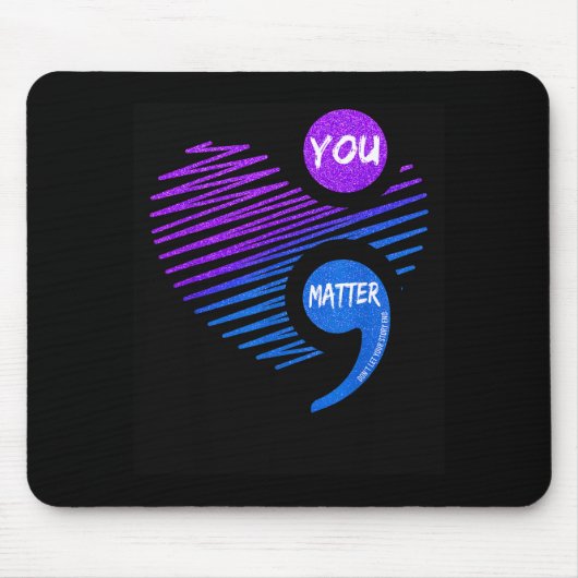 Heart You Don't Let Story End Suicide Prevention Mousepad (Vorne)