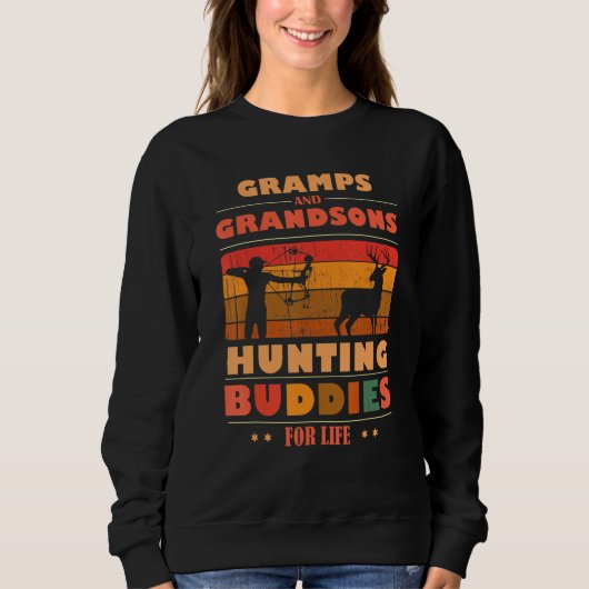 Heartfelt GRAMPS Grandsons Buddies For Life Huntin Sweatshirt (Vorderseite)