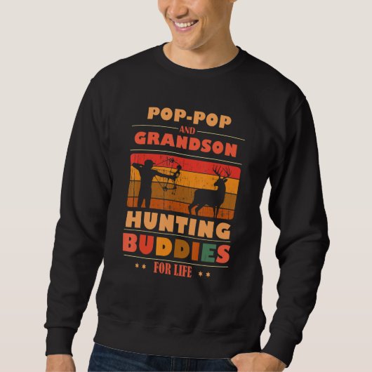 Heartfelt POP-POP Grandson Buddies For Life Huntin Sweatshirt (Vorderseite)