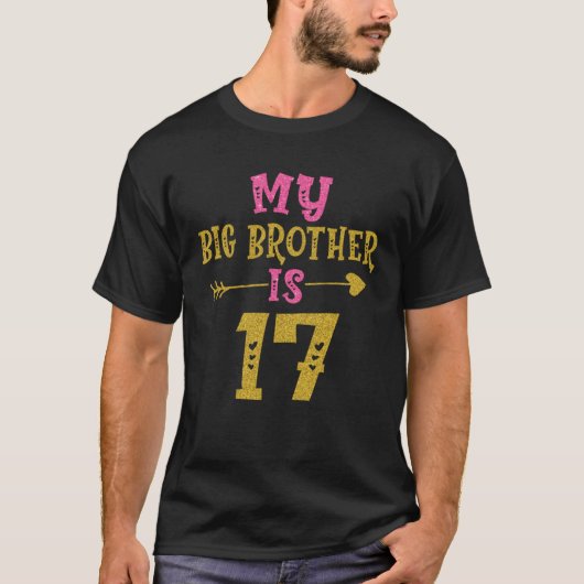 Hearts 17th Bday For Big Brother From Sister Broth T-Shirt (Vorderseite)