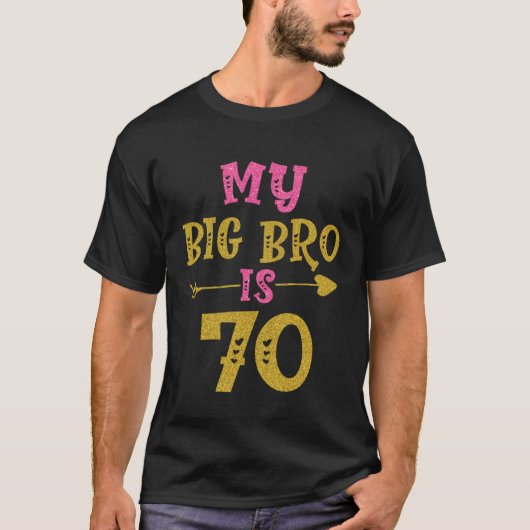 Hearts 70th Bday For Big Brother From Sister Broth T-Shirt (Vorderseite)