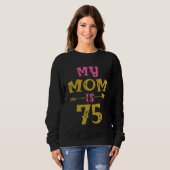 Hearts 75th Bday For Mom From Son Daughter Sweatshirt (Vorne ganz)