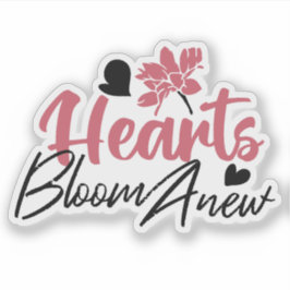Hearts Bloom new - inspirierendes Blumenzitat Aufkleber