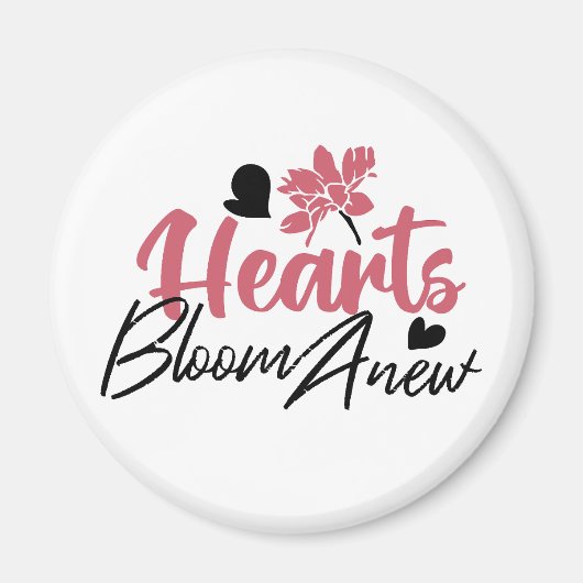 Hearts Bloom new - inspirierendes Blumenzitat Magnet (Vorne)