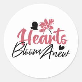 Hearts Bloom new - inspirierendes Blumenzitat Runder Aufkleber
