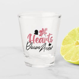 Hearts Bloom new - inspirierendes Blumenzitat Schnapsglas