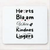 Hearts Bloom wo Kindness Lingers Sticker Mousepad (Vorne)