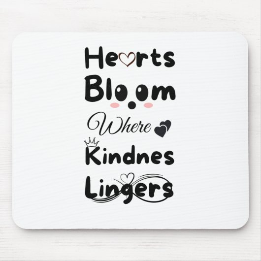 Hearts Bloom wo Kindness Lingers Sticker Mousepad (Vorne)