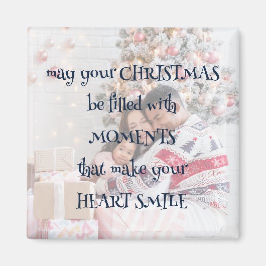 Heartwarding Weihnachts-Sprichwort Foto Overlay Magnet (Vorne)