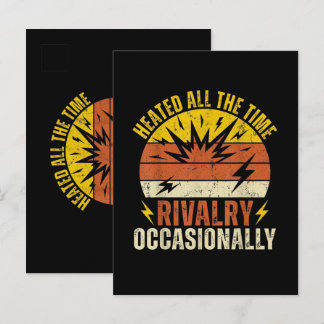 Heated All The Time Rivalry Occasionally Funny  Einladungspostkarte