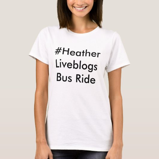 #heather liveblogs Busfahrt T-Shirt (Vorderseite)