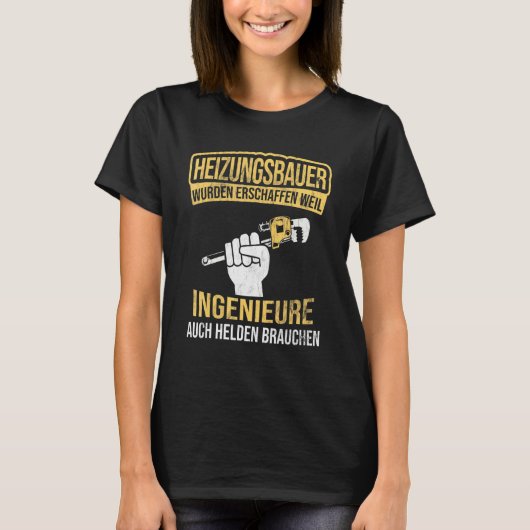 Heating Builder Heroes Of Engineers Heating Constr T-Shirt (Vorderseite)
