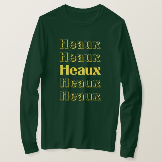 Heaux Heaux Heaux Cajun Louisiana WeihnachtsShirt T-Shirt (Design vorne)