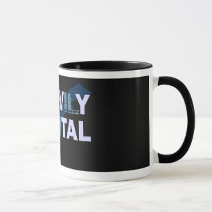 Heav(il)y Me(n) tal Tasse