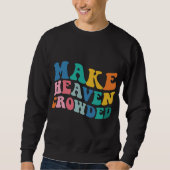 Heaven Crowded Bible Verse Sweatshirt (Vorderseite)