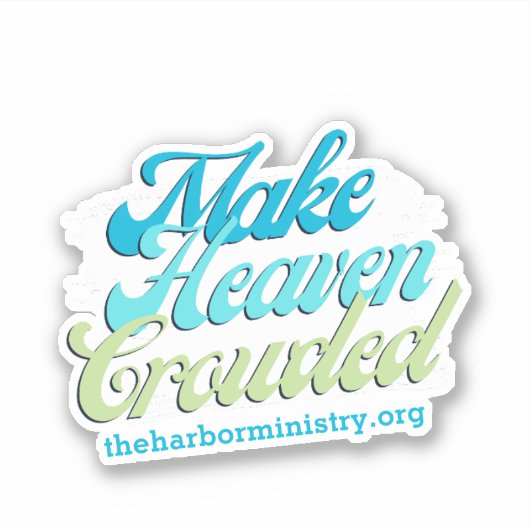Heaven Crowding Vinyl Sticker (Vorderseite)