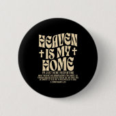 Heaven Is My Home Cross Christian Religious (on Ba Button (Vorderseite)