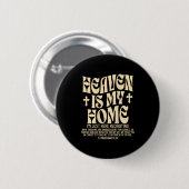 Heaven Is My Home Cross Christian Religious (on Ba Button (Vorne & Hinten)