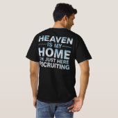 Heaven Is My Home I'm Just Here Recruiting T-Shirt (Schwarz voll)