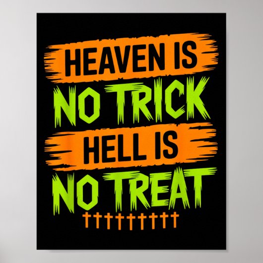 Heaven Is No Trick Hell Is No Treat - Christian Ha Poster (Vorne)