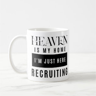 Heaven ist meine Zuhause, ich bin gerade hier, um Kaffeetasse