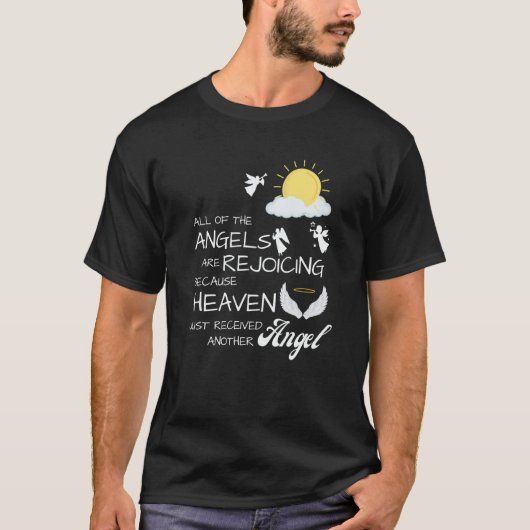 Heaven Just Received Another Angel Sympathy Condol T-Shirt (Vorderseite)