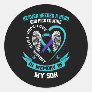 Heaven Needed a Hero God Picked My Son Selbstmord  Runder Aufkleber