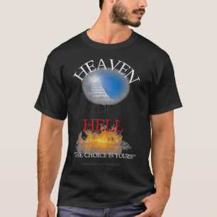 Heaven Or Hell Religious Christian T-Shirt