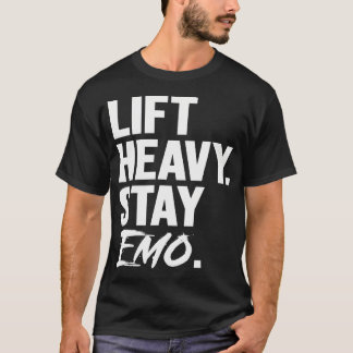 Heavy Bleibe Emo Gym und Fitness Schwerstarbeit T-Shirt
