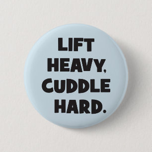 Heavy, Cuddle Hard - Funny Novelout Workout Button