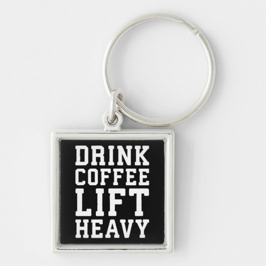 Heavy, Drink Coffee - Funny Gym Motivierend Schlüsselanhänger (Vorne)