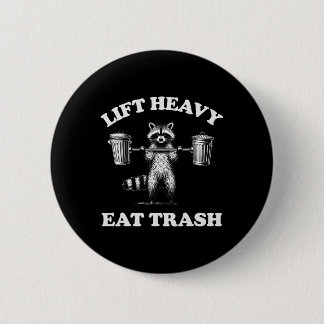 Heavy Eat Trash Gewicht Lifting Funny Workout Button