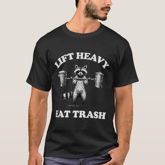 Heavy Eat Trash Gewicht Lifting Funny Workout T-Shirt (Vorderseite)