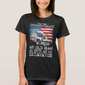 Heavy Equipment Operator Backhoe Operator Men 8 T-Shirt (Vorderseite)