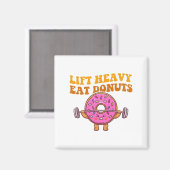 Heavy essen Donuts Funny Gym Lover Magnet (Vorderseite/Rückseite)
