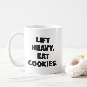 Heavy Lift, esst Cookies - Funny - Neuheit Workout Kaffeetasse