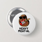 Heavy Meat al Funny Meat Steak Pun Button (Vorne & Hinten)