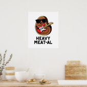 Heavy Meat al Funny Meat Steak Pun Poster (Küche)