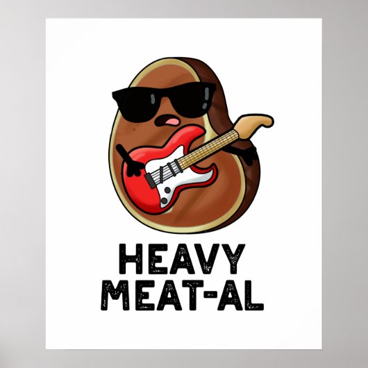 Heavy Meat al Funny Meat Steak Pun Poster (Vorne)