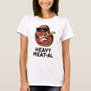 Heavy Meat al Funny Meat Steak Pun T-Shirt